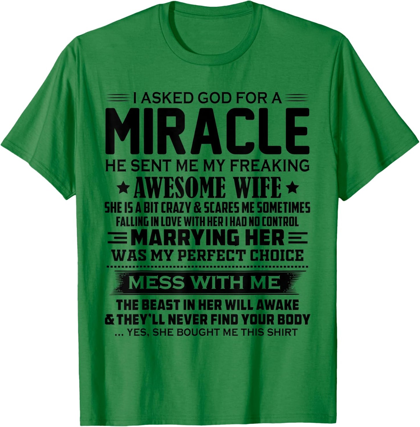 I asked god for a miracle he sent me my awesome wife T-Shirt - T-Shirt | Irish Green