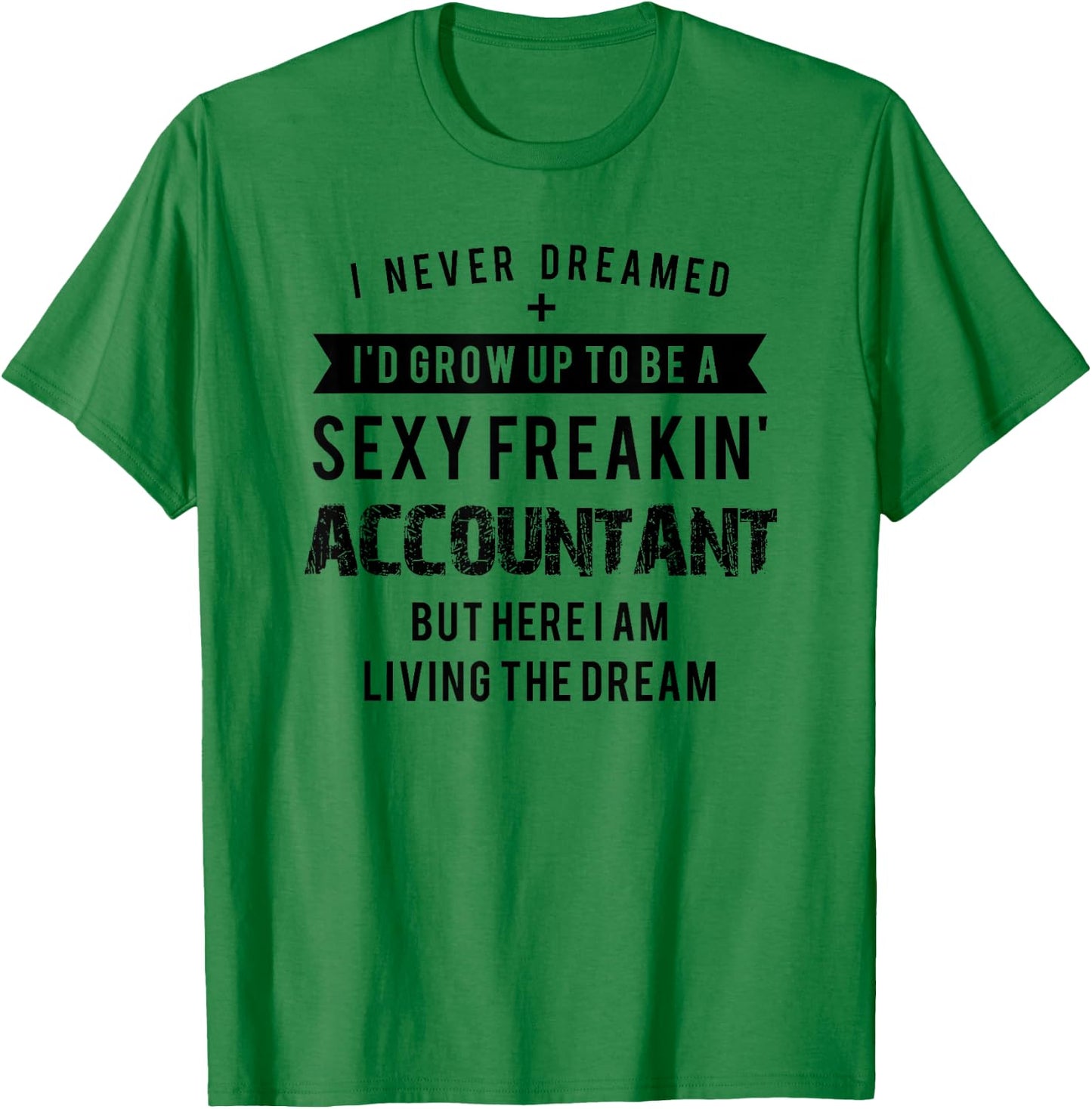 Accountant Graduation Funny Shirt for Future Accountant Gift T-Shirt - T-Shirt | Irish Green