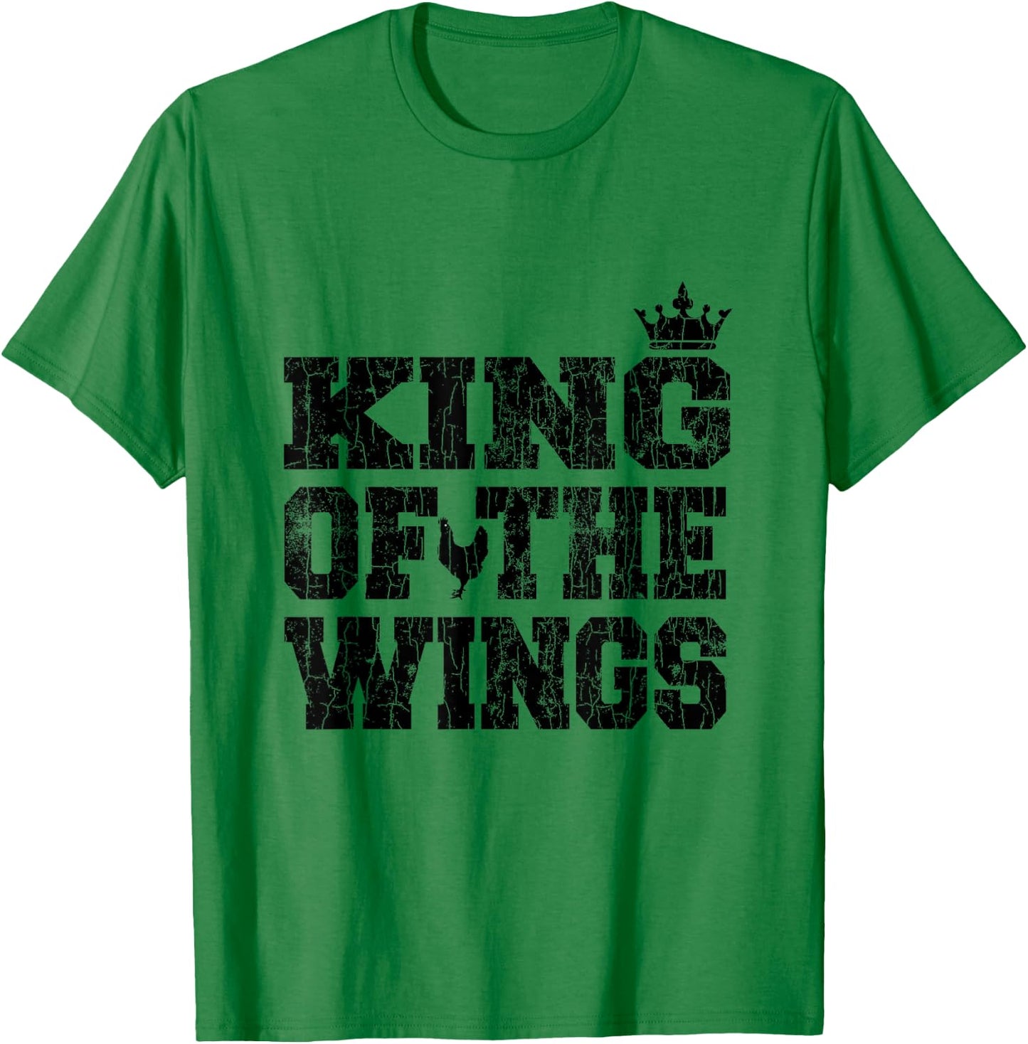 King Of The Wings Funny Fried Chicken Eater Graphic T-Shirt - T-Shirt | Irish Green