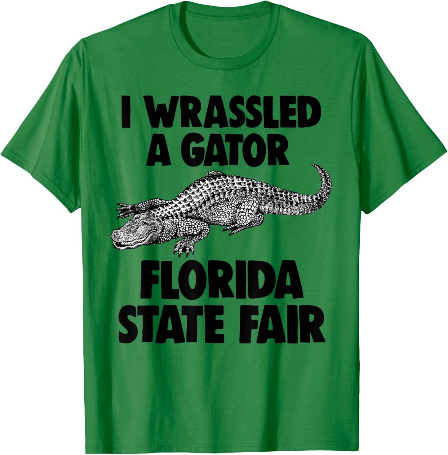 I Wrassled A Gator Funny Florida Alligator Wrestling T-Shirt - T-Shirt | Irish Green