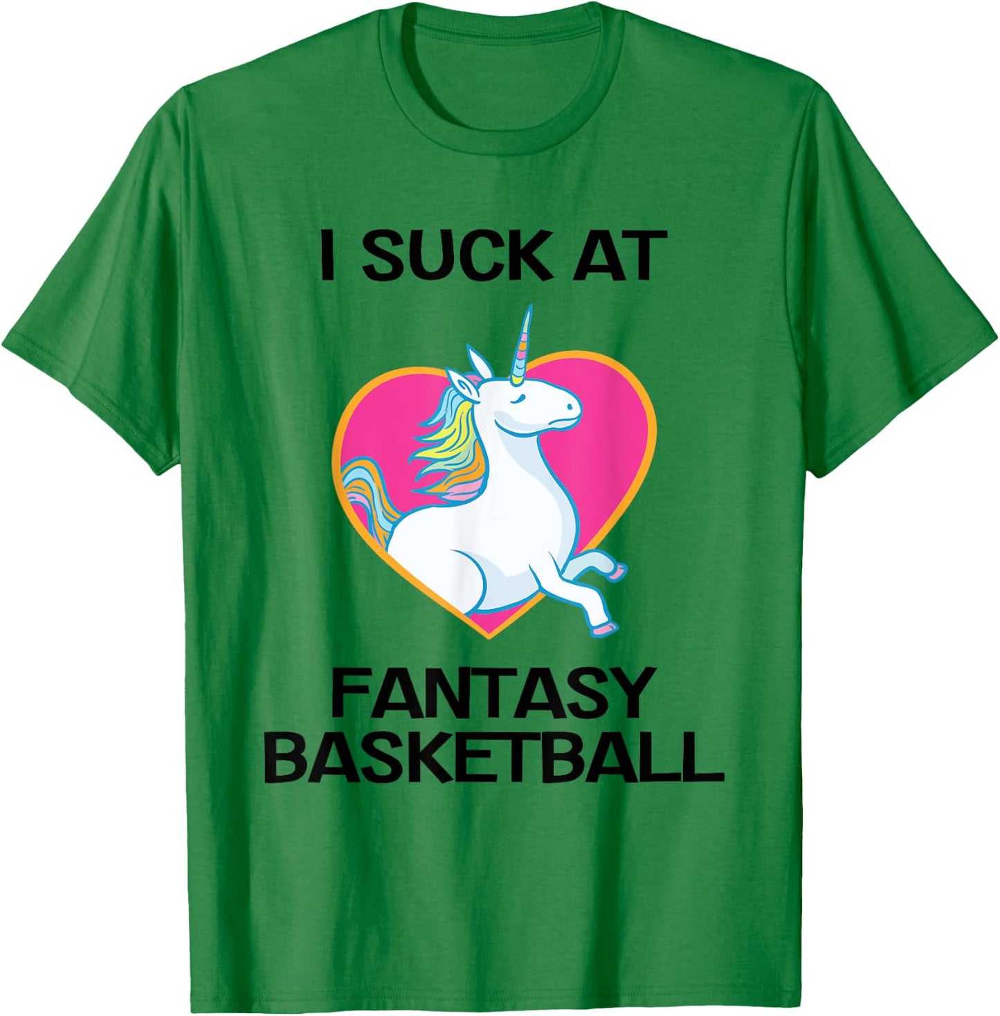 I Suck at Fantasy Basketball Funny Last Place Shirt T-Shirt - T-Shirt | Irish Green