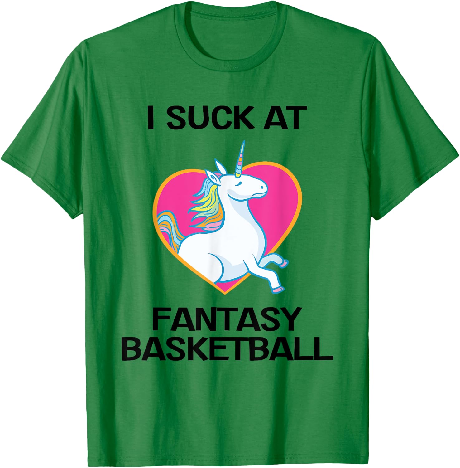 I Suck at Fantasy Basketball Funny Last Place Shirt T-Shirt - T-Shirt | Irish Green
