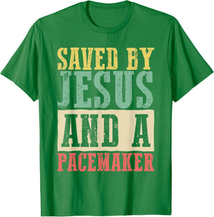 Christian Organ Transplant Saved by Jesus and a Pacemaker T-Shirt - T-Shirt | Irish Green