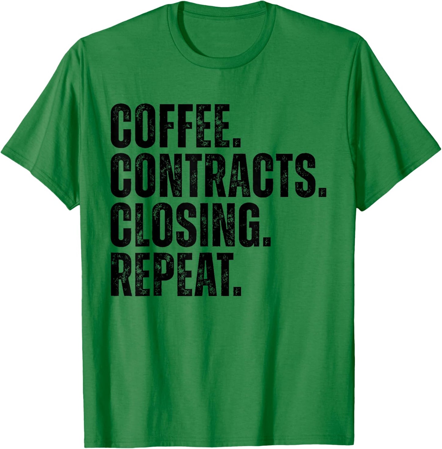 Coffee Contracts Closing Funny Real Estate Agent T-Shirt - T-Shirt | Irish Green