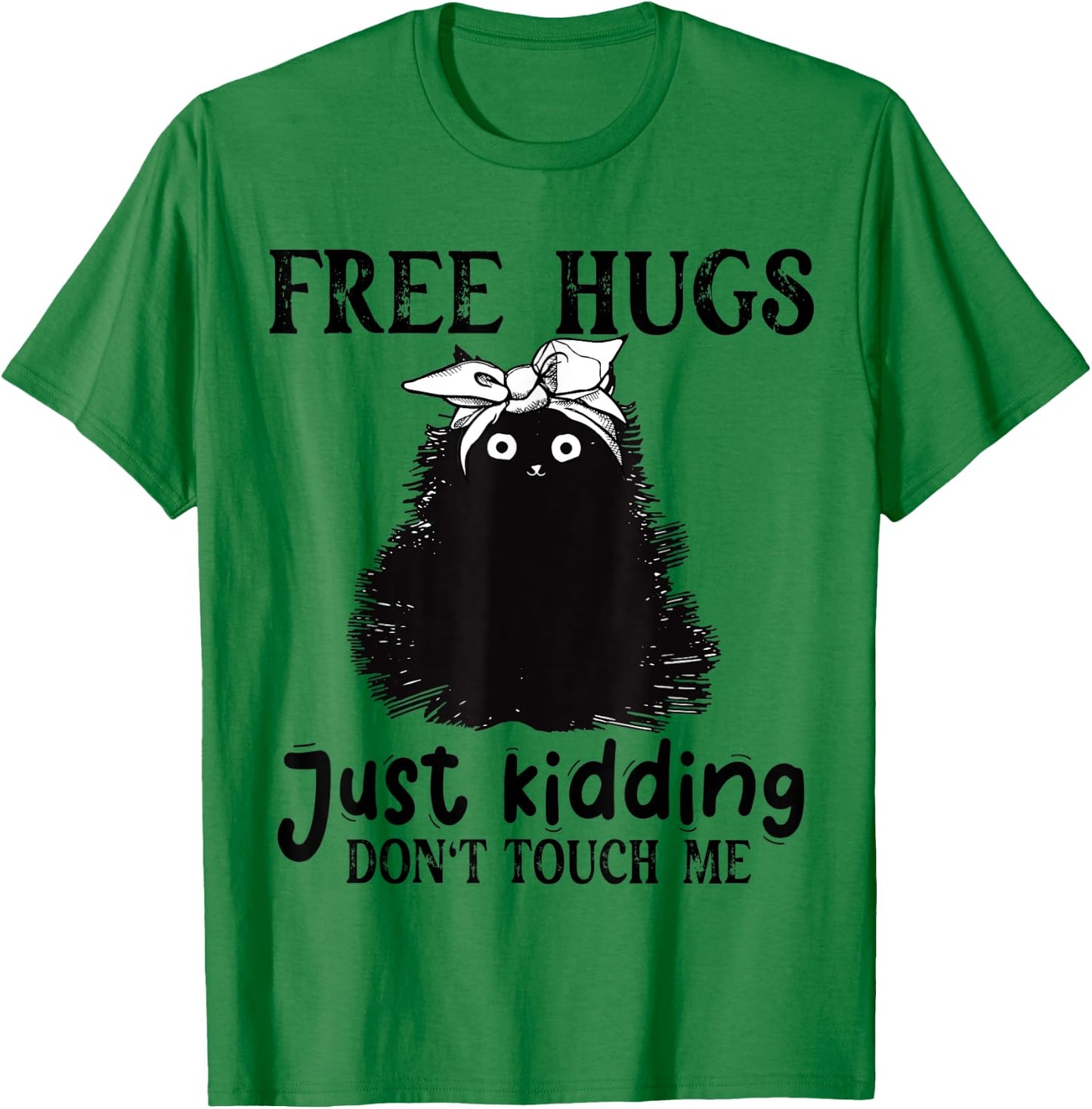 Black Cat Free Hug Just Kidding Don't Touch-Me Costume T-Shirt - T-Shirt | Irish Green