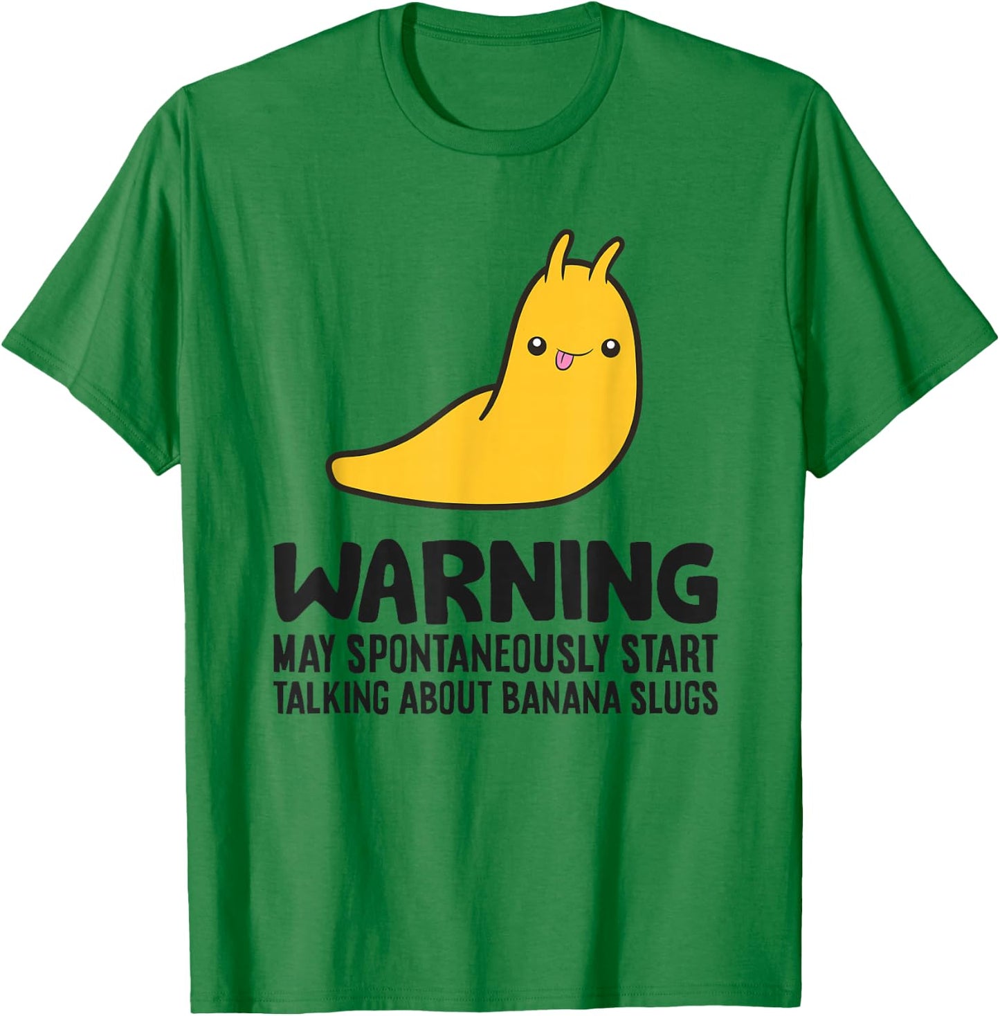 Warning May Spontaneously Start Talking About Banana Slugs T-Shirt - T-Shirt | Irish Green
