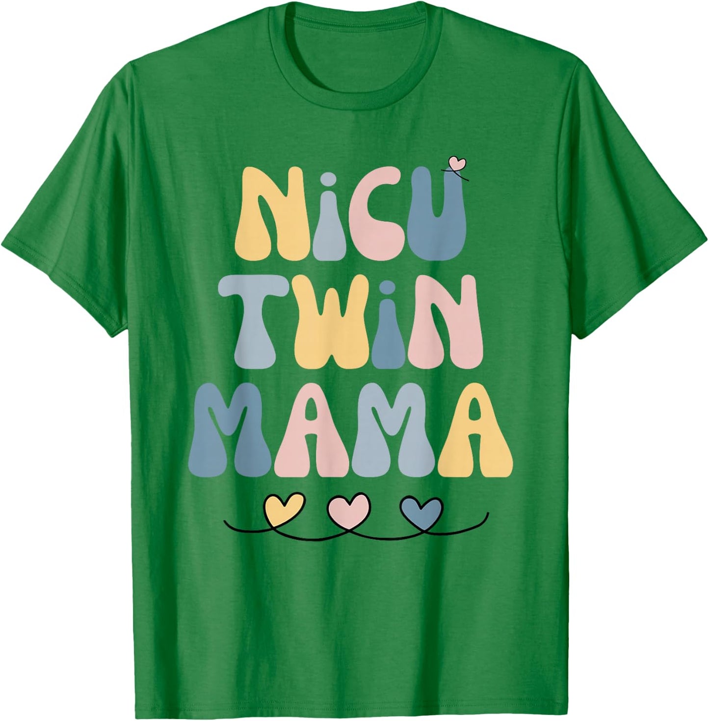 Nicu Twin Mama Groovy Micro Preemie Baby Mom NICU Warrior T-Shirt - T-Shirt | Irish Green
