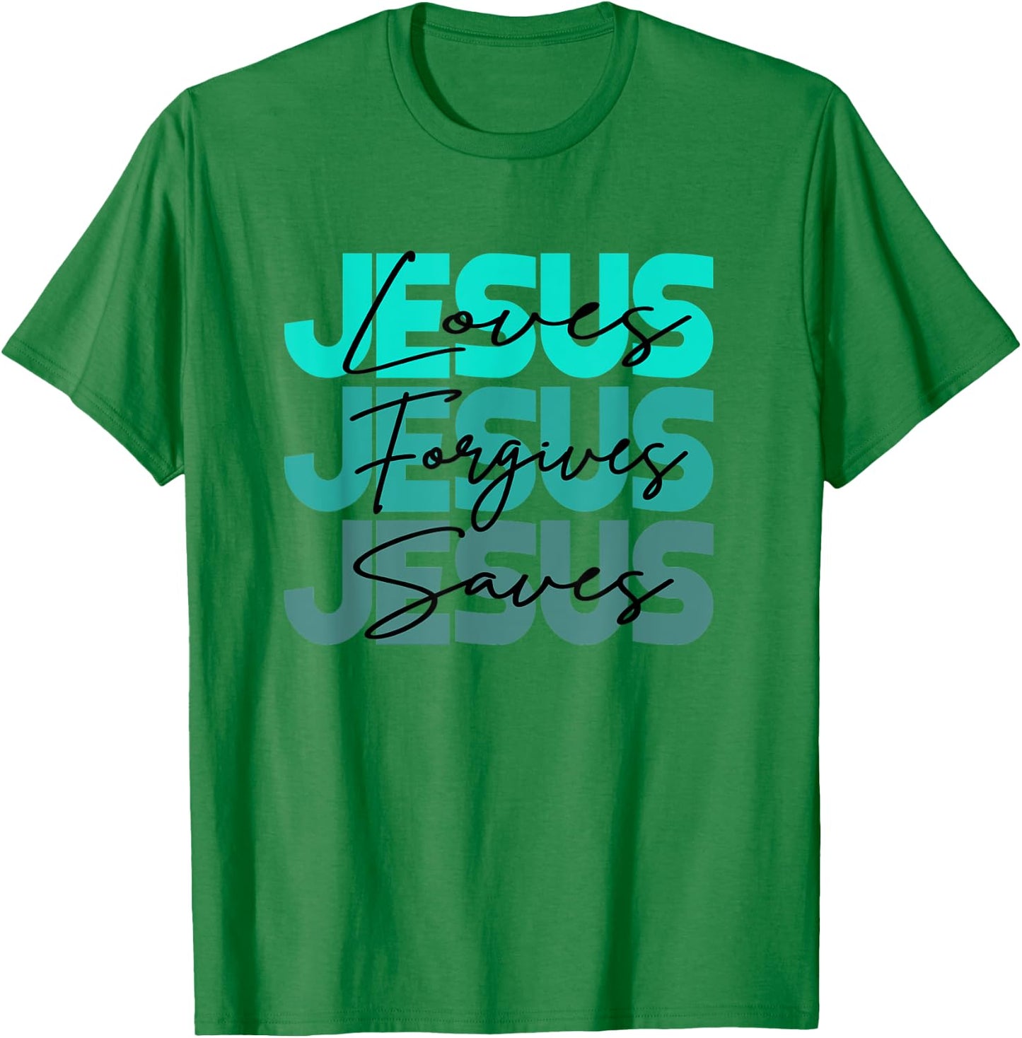 Christian Jesus Loves Jesus Forgives Jesus Saves Religion T-Shirt - T-Shirt | Irish Green