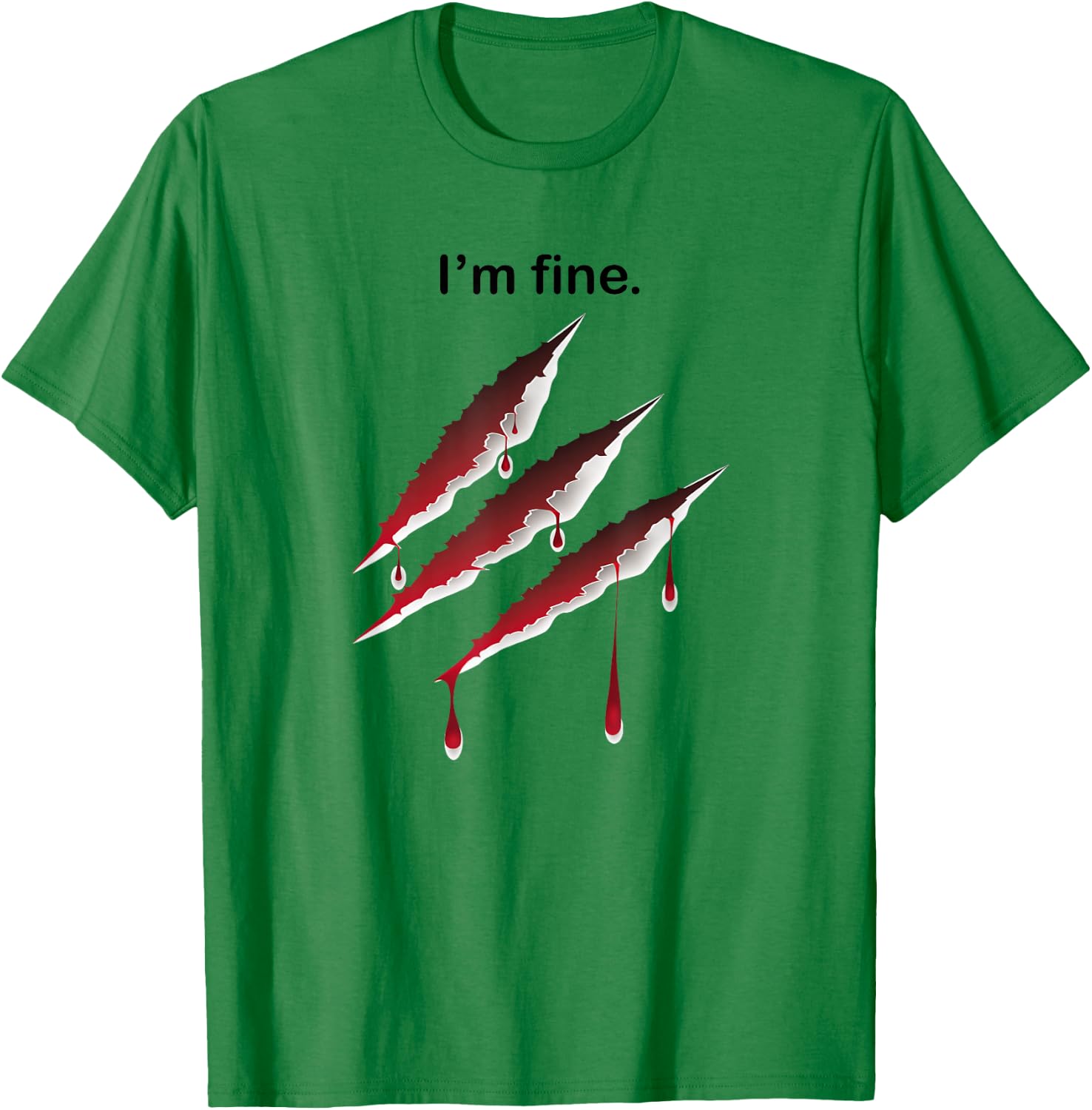 I'm Fine Tiger Claws Bloody Zombie Scary Halloween Costume T-Shirt - T-Shirt | Irish Green
