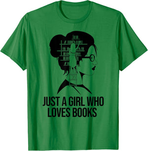 Just a Girl who loves Books Book Lover Book Nerd Librarian T-Shirt - T-Shirt | Irish Green