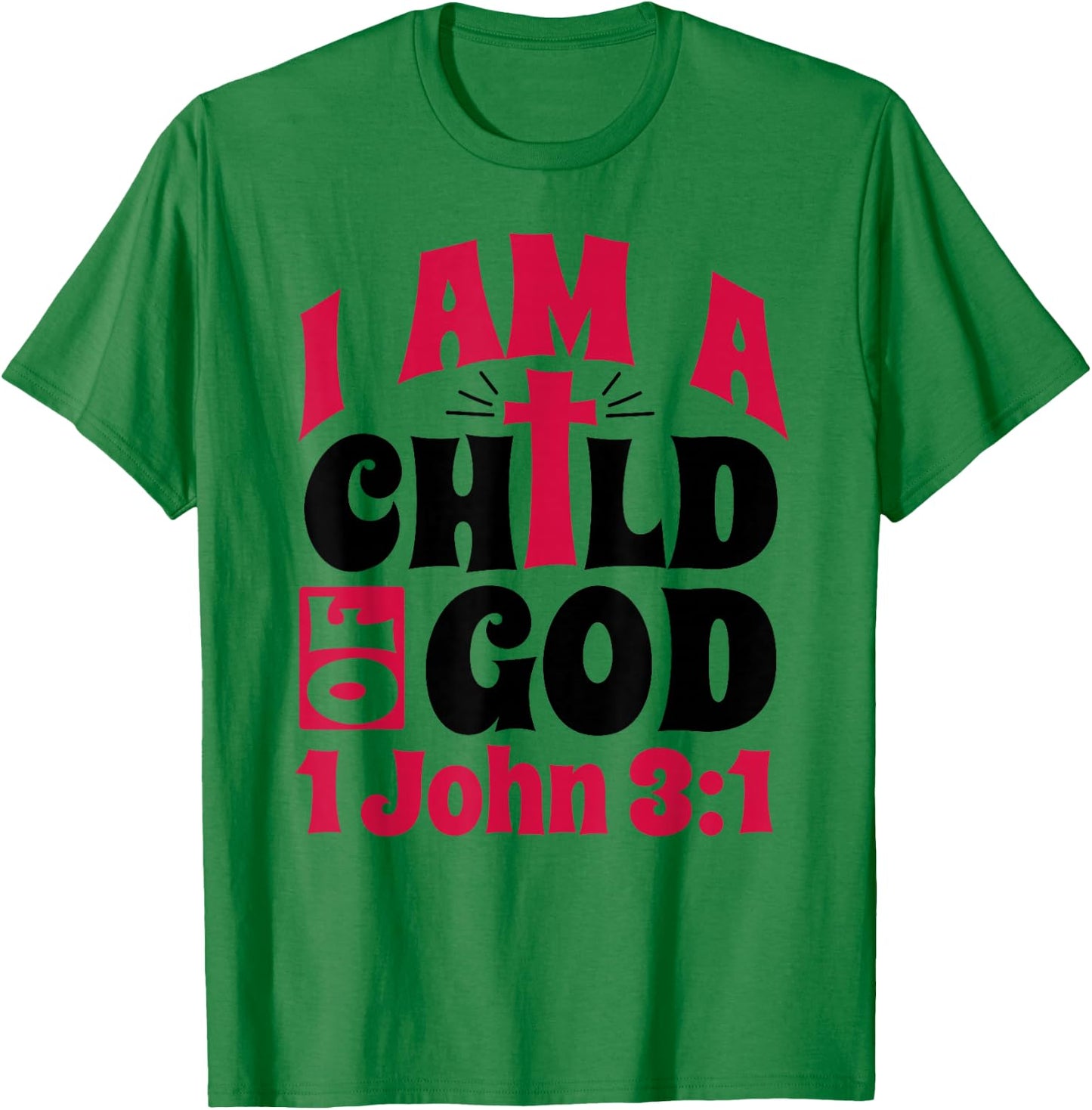 Christian Bible Verse I Am A Child Of God 1 John 3:1 Cross T-Shirt - T-Shirt | Irish Green