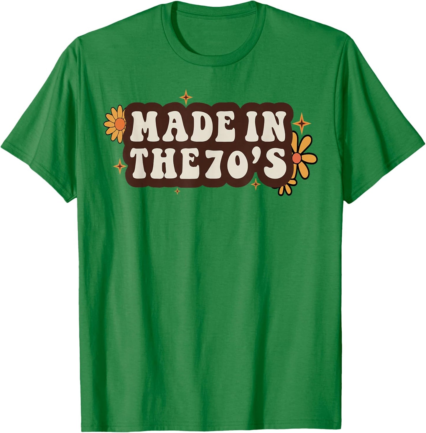 Made In The 70's Groovy 1970s Born Birthday Seventies Love T-Shirt - T-Shirt | Irish Green