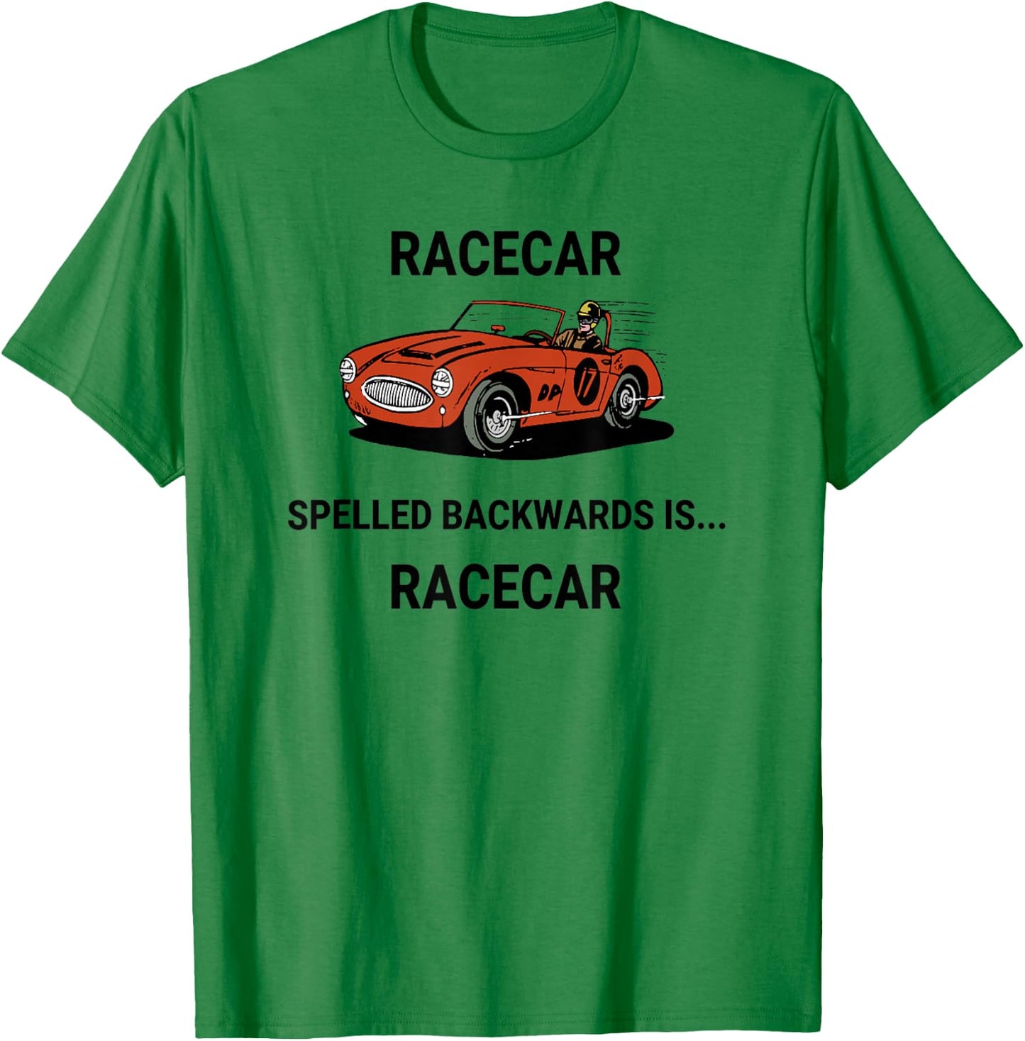 Racecar Spelled Backwards Is Racecar T-Shirt - T-Shirt | Irish Green