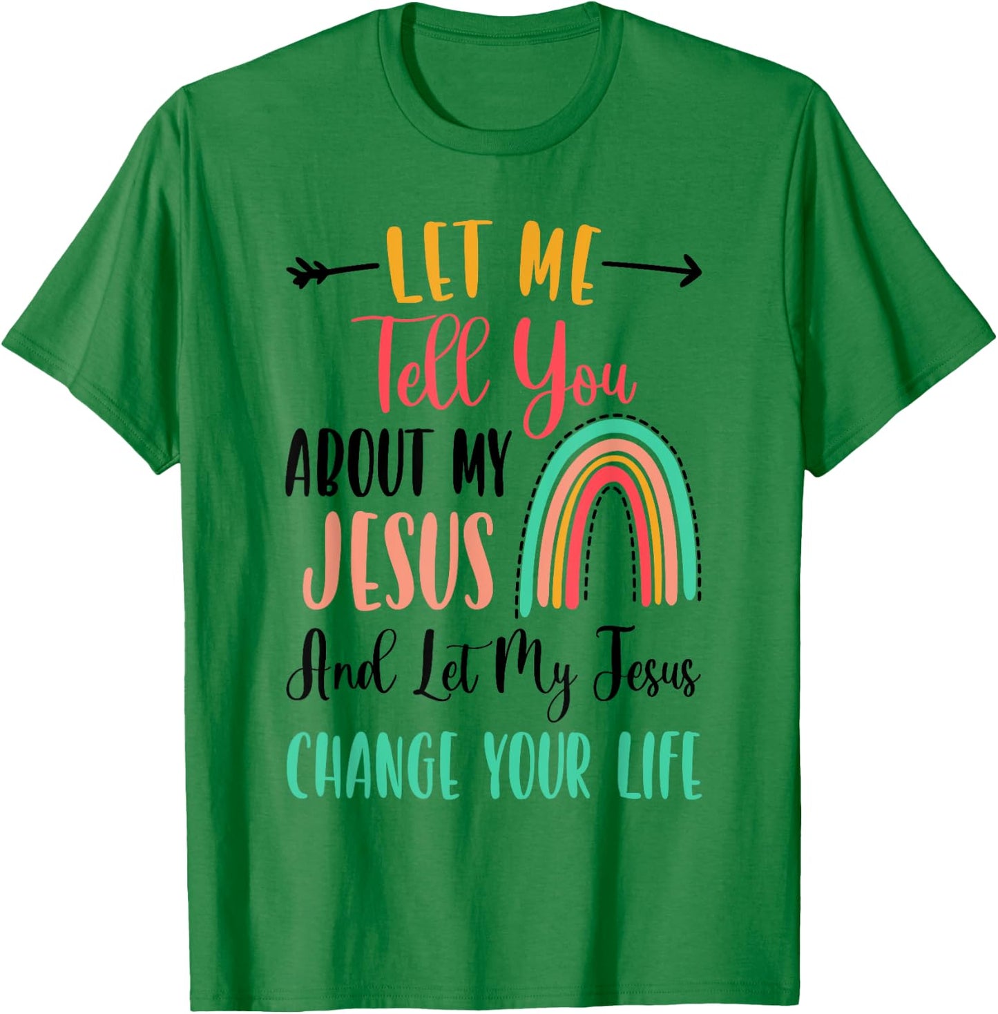 Kids Let Me Tell You About My Jesus Rainbow Christian T-Shirt - T-Shirt | Irish Green