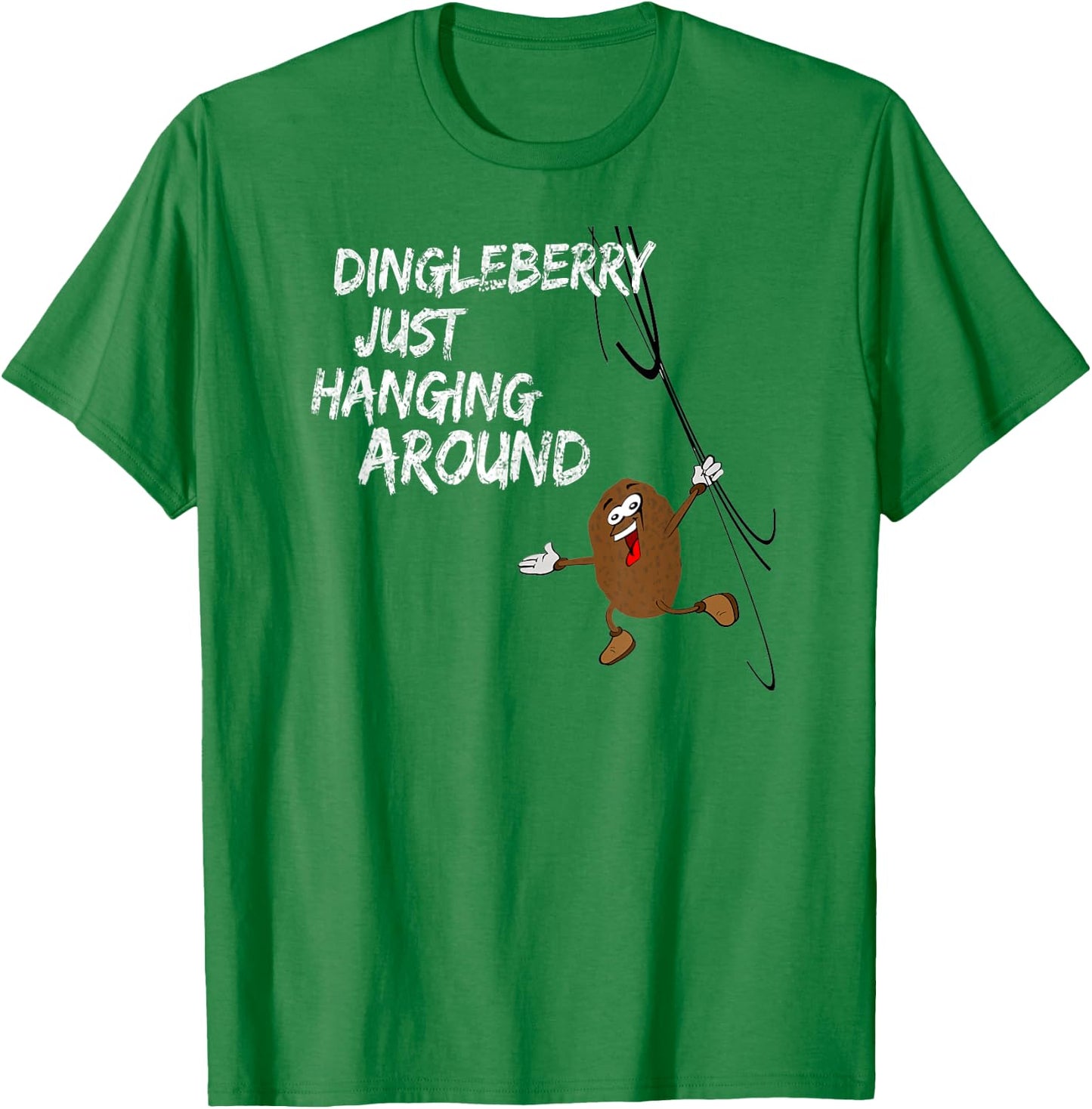 Dingleberry Just Hanging Around T-Shirt - T-Shirt | Irish Green