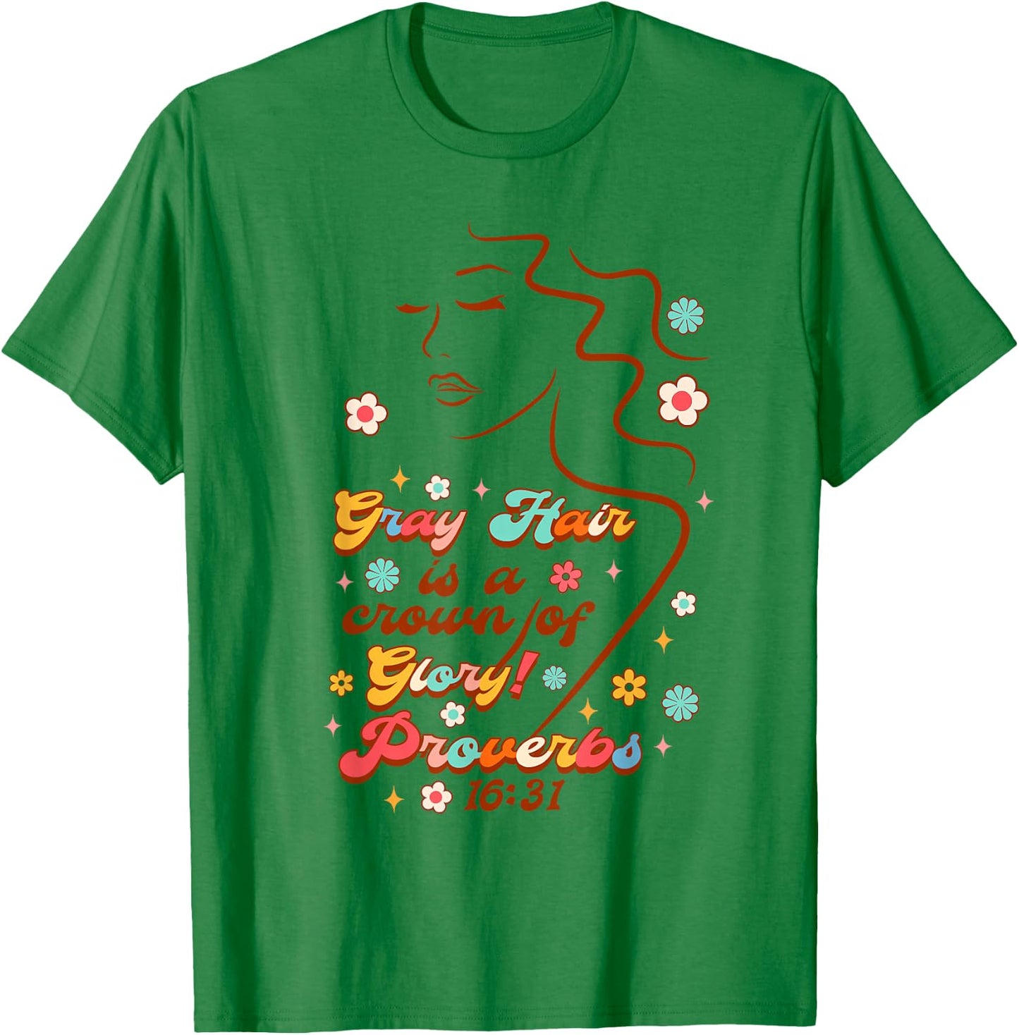 Gray Hair Funny BFF Bestie Gray Hair Is A Crown Of A Glory T-Shirt - T-Shirt | Irish Green