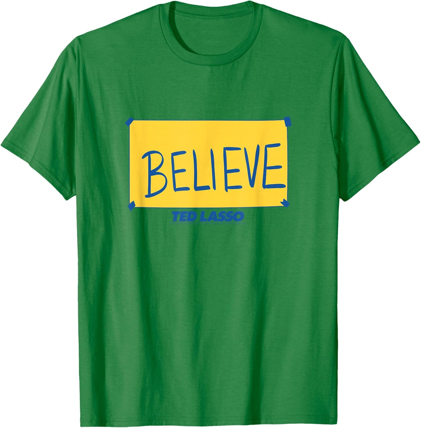 Ted Lasso Believe Sign T-Shirt - T-Shirt | Irish Green