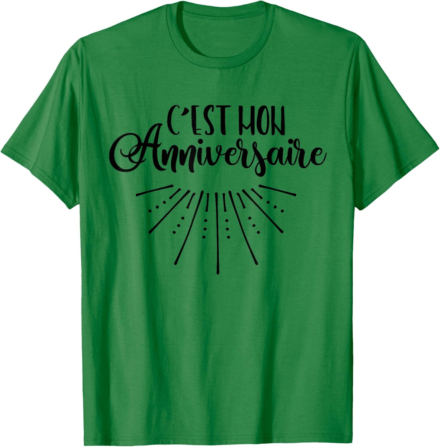 C'est Mon Anniversaire French Birthday T-Shirt - T-Shirt | Irish Green