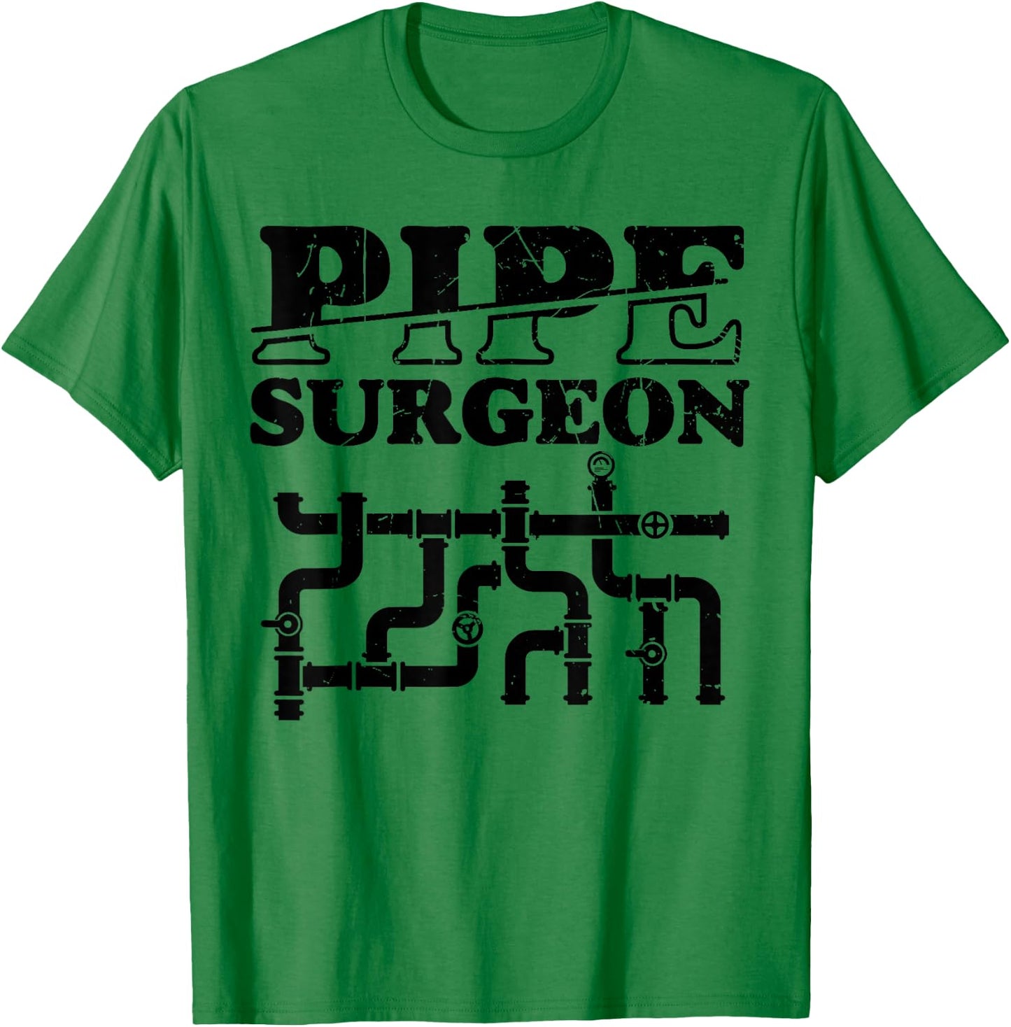 Pipe Surgeon Plumber Pipefitter Funny T-Shirt - T-Shirt | Irish Green