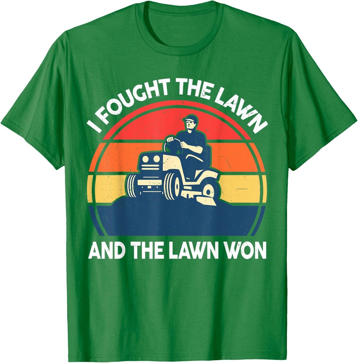 Funny Lawn Mowing Shirt I Fought The Lawn And The Lawn Won T-Shirt - T-Shirt | Irish Green