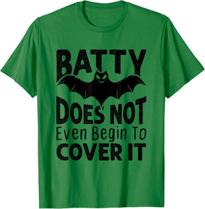 Funny Batty Doesn't Even Begin to Cover It Halloween Bat T-Shirt - T-Shirt | Irish Green