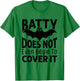 Funny Batty Doesn't Even Begin to Cover It Halloween Bat T-Shirt - T-Shirt | Irish Green