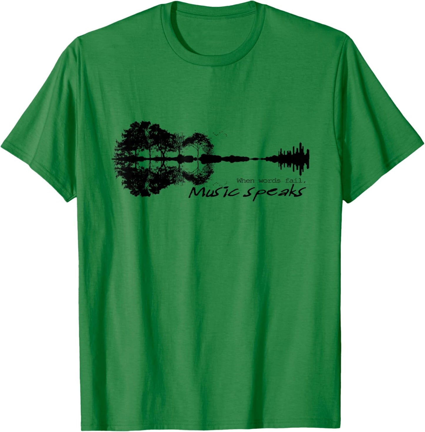 When Words Fail Music Speaks Guitar Music Literary Quote T-Shirt - T-Shirt | Irish Green