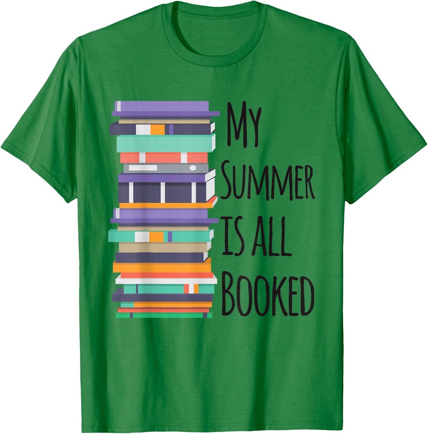My Summer Is All Booked Book Reading Funny Bookworm T-Shirt - T-Shirt | Irish Green