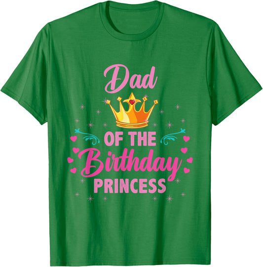 Dad Of The Birthday Princess T-Shirt - T-Shirt | Irish Green