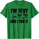 Tow Truck Driver Recovery Vehicle Thin Im Sexy And I Tow It T-Shirt - T-Shirt | Irish Green