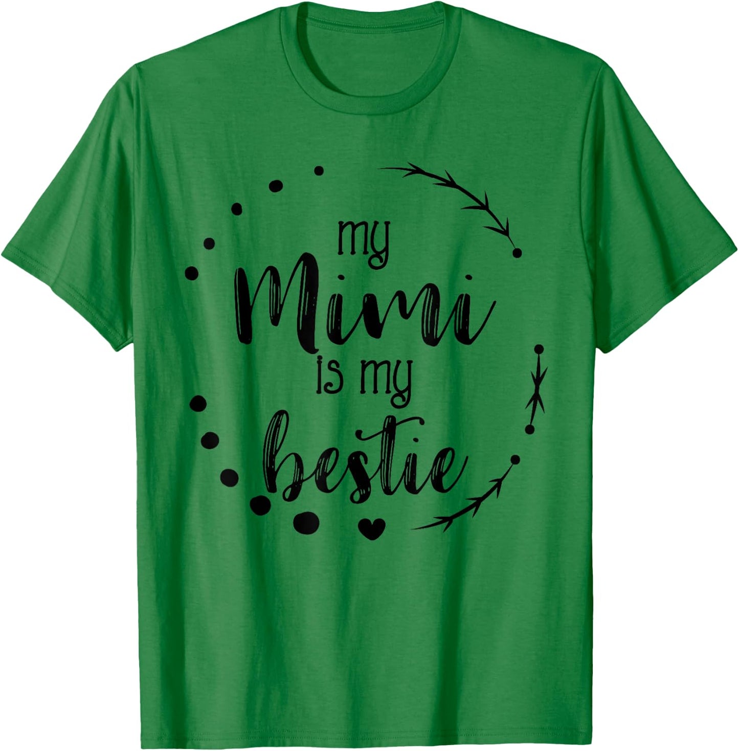 My Mimi is My Bestie Cute Mother's Day Apparel Granddaughter T-Shirt - T-Shirt | Irish Green