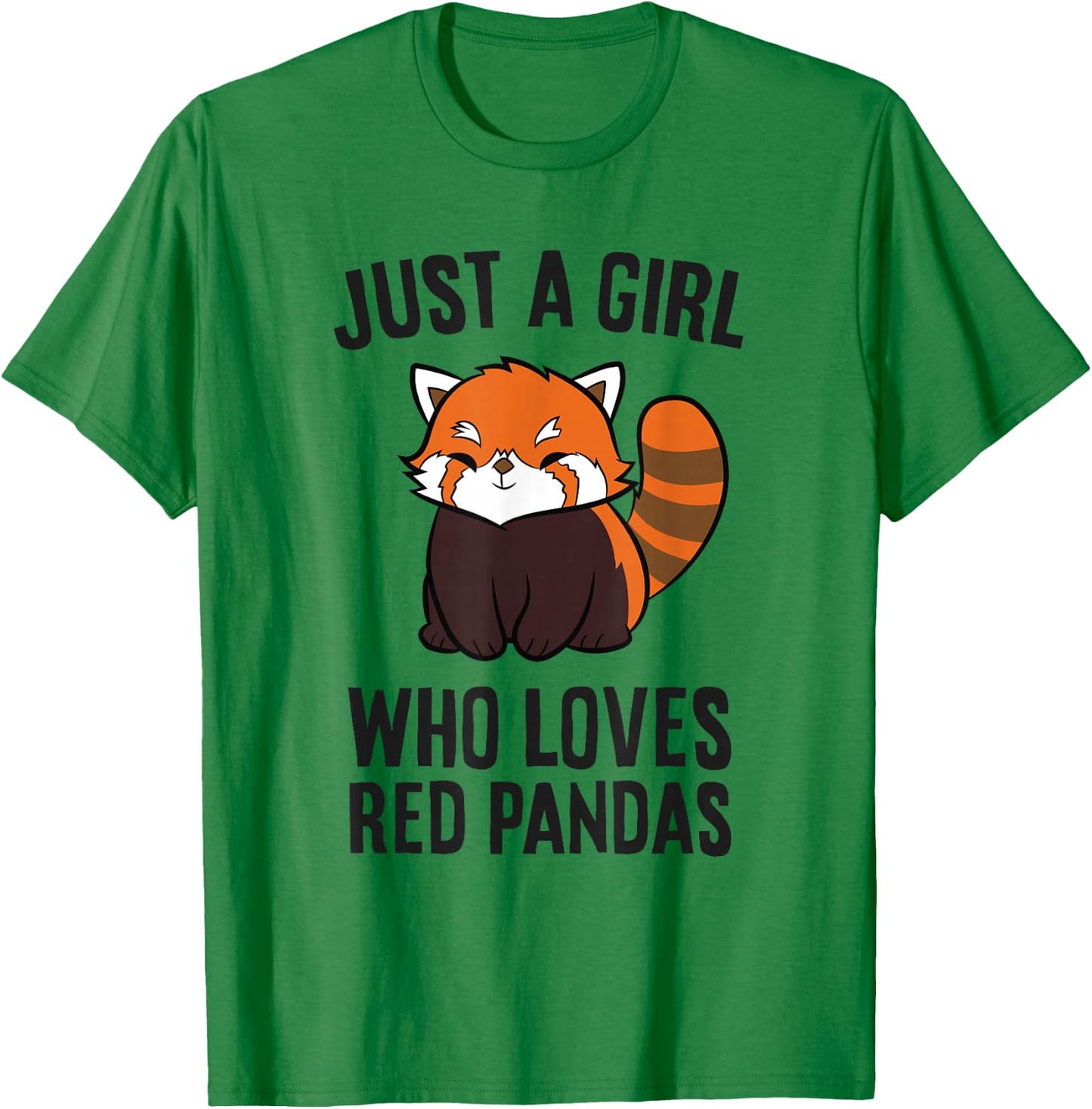 Just a Girl Who Loves Red Pandas Funny Red Panda Lover T-Shirt - T-Shirt | Irish Green