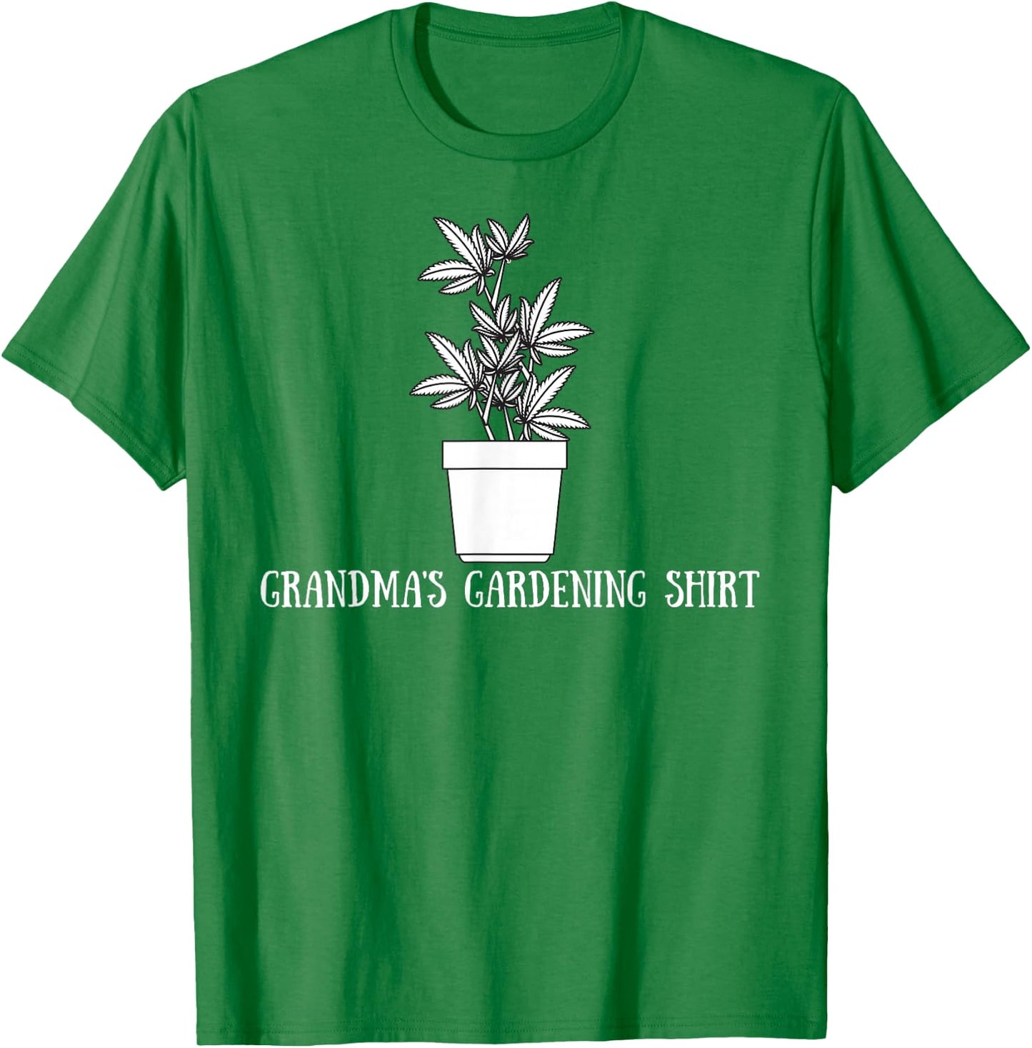 Grandma's Gardening Funny Stoner Weed Pot Novelty T-Shirt - T-Shirt | Irish Green
