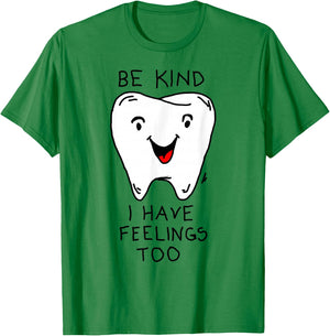 Be nice, I have feelings funny tooth feelings T-Shirt - T-Shirt | Irish Green