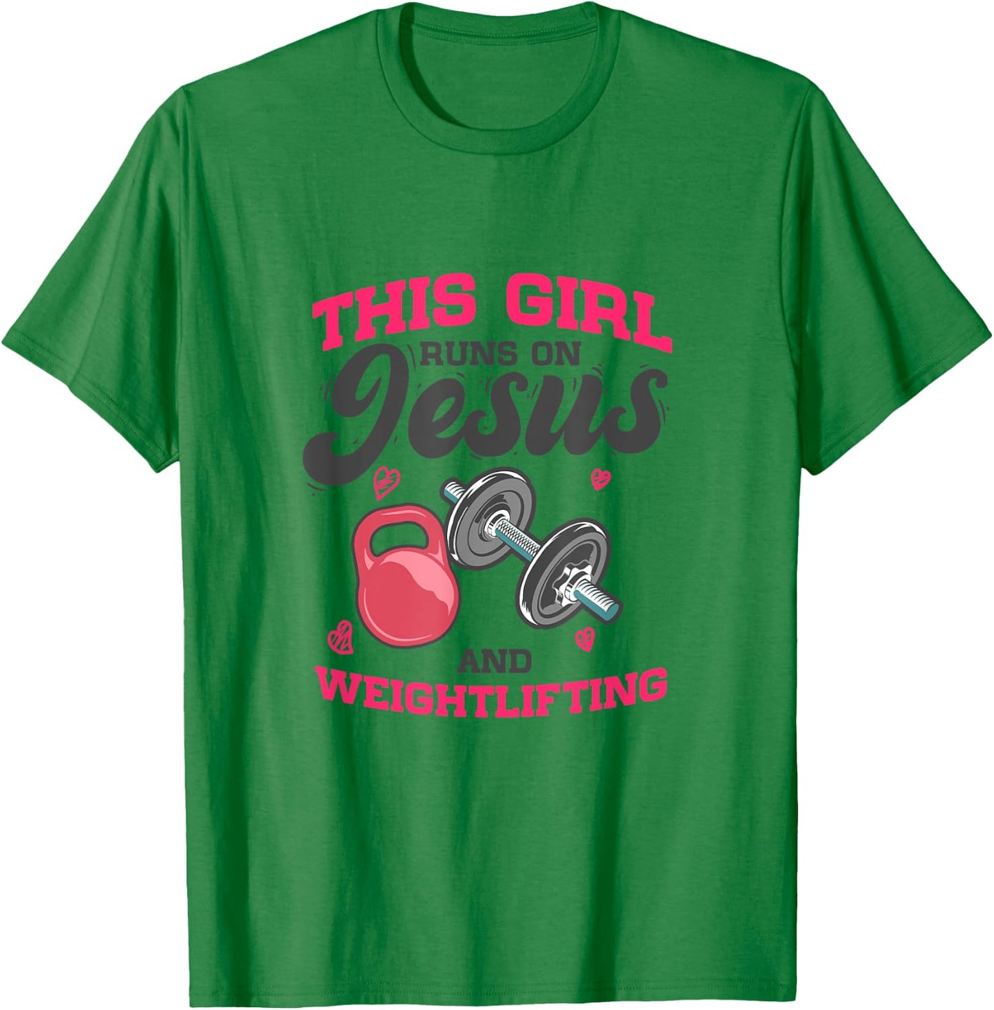 Workout Fitness - This Girl Runs On Jesus And Weightlifting T-Shirt - T-Shirt | Irish Green