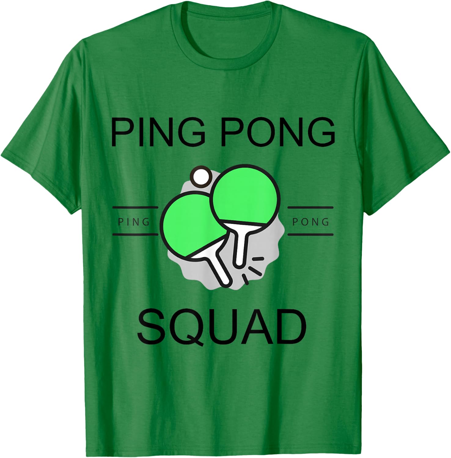 Ping Pong Squad Team Friend Project Gang Party Sport Player T-Shirt - T-Shirt | Irish Green