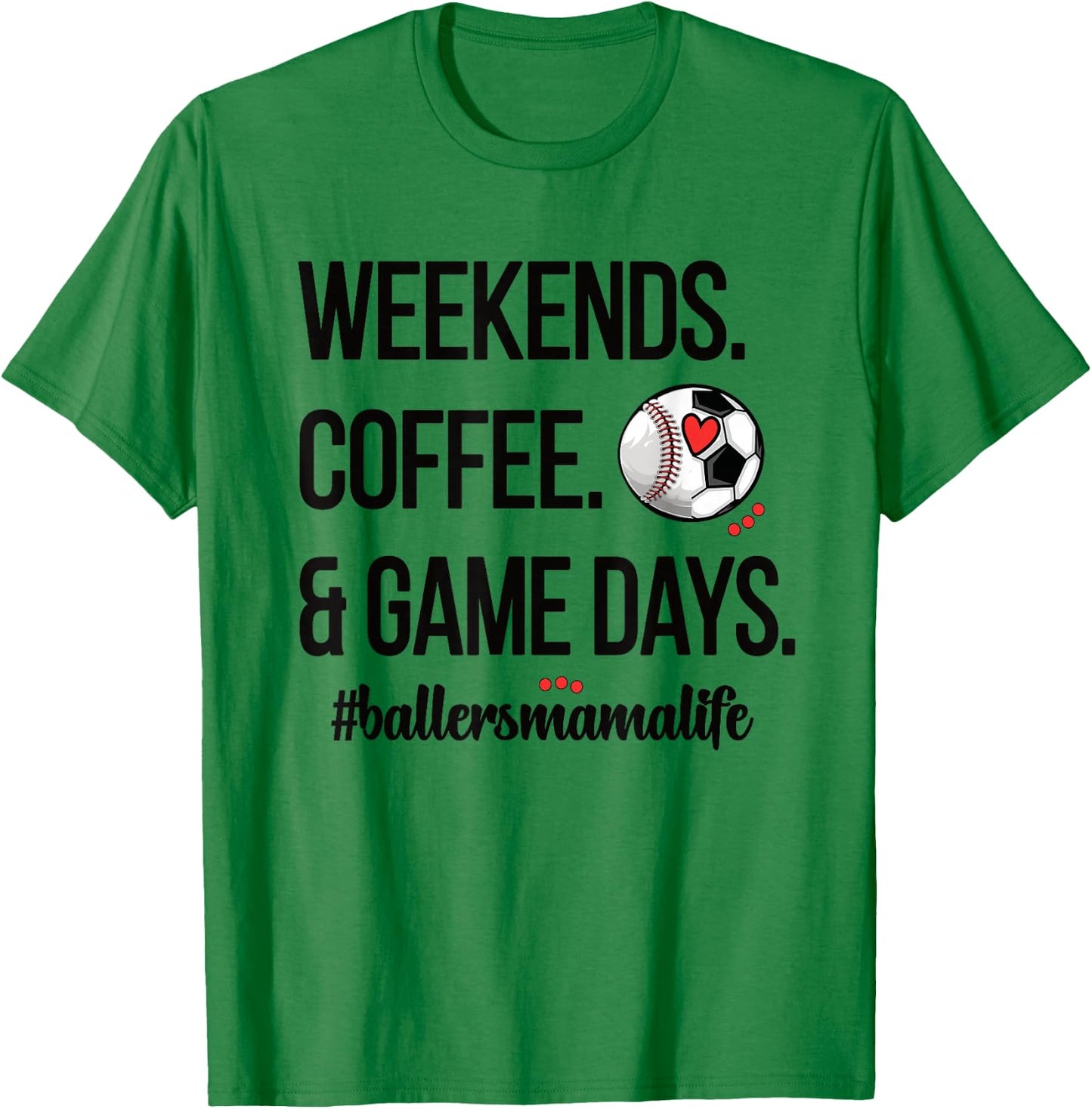 Baseball Soccer Mom Proud Ball Mama Baller Mother T-Shirt - T-Shirt | Irish Green