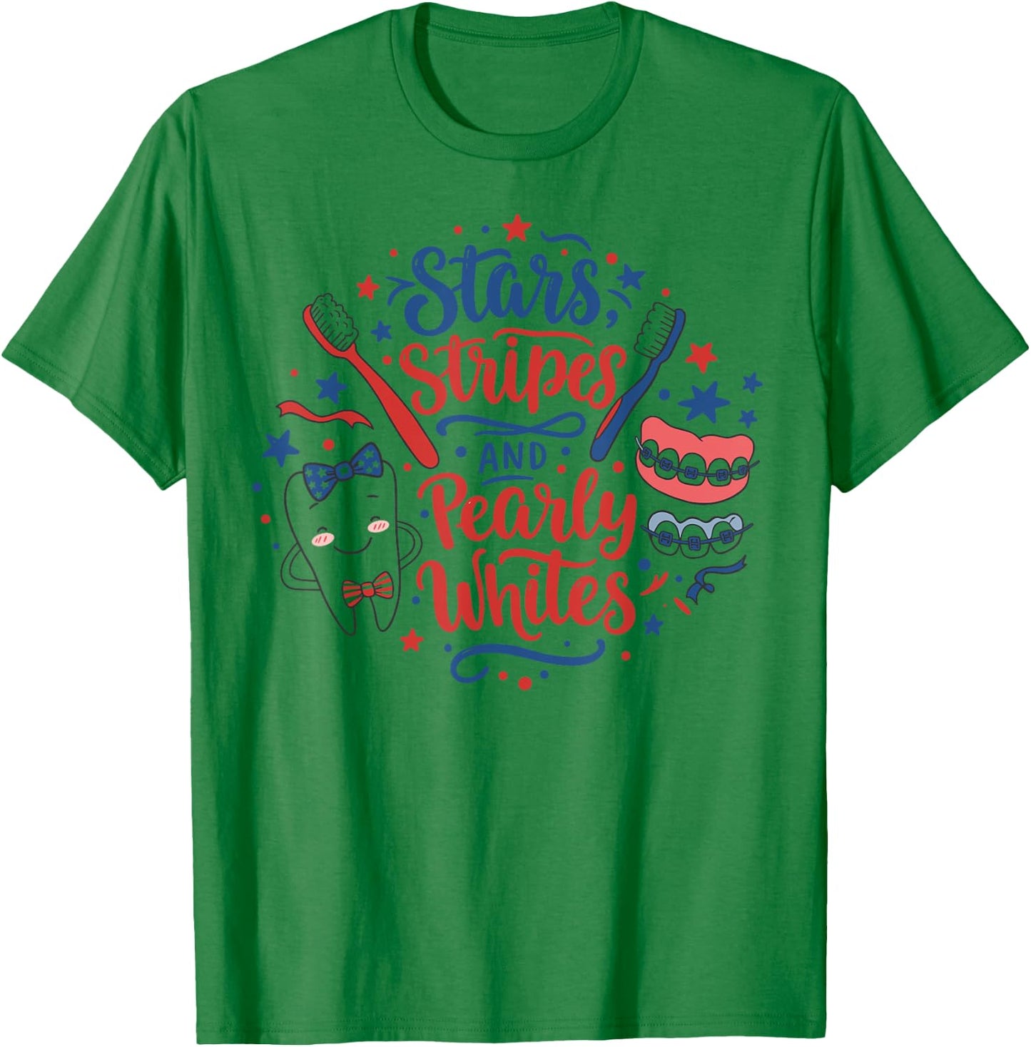 Dental 4th of July Stars Dentist Stripes Pearly Whites Funny T-Shirt - T-Shirt | Irish Green