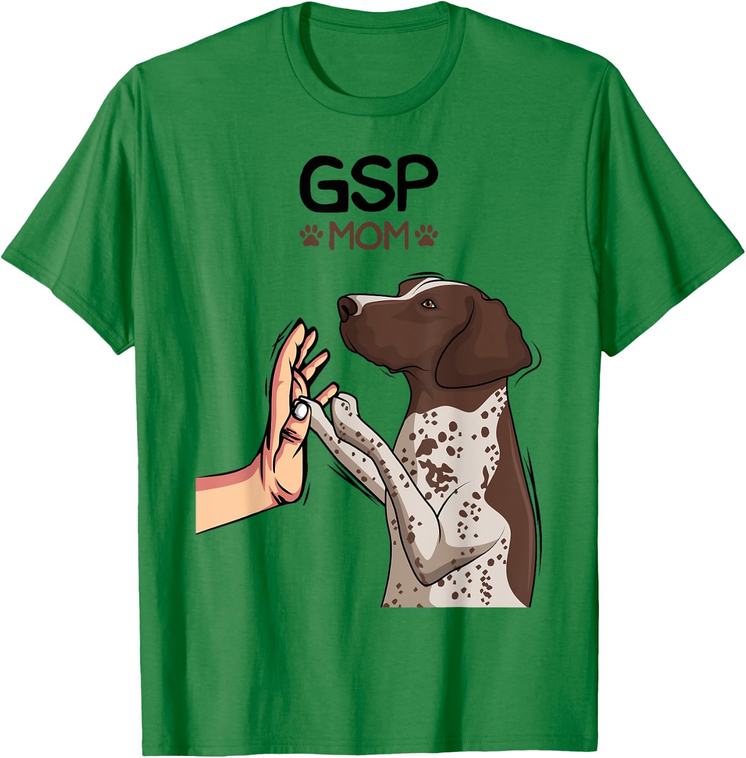 GSP Mom German Shorthaired Pointer Dog Girls Women T-Shirt - T-Shirt | Irish Green