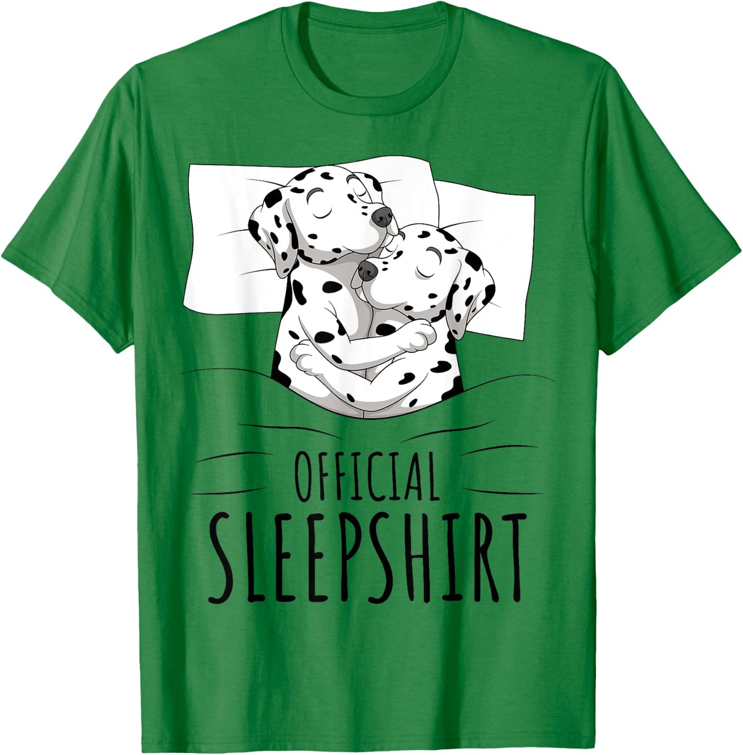 Dalmatian Dog Official Sleepshirt Men Women Kids T-Shirt - T-Shirt | Irish Green