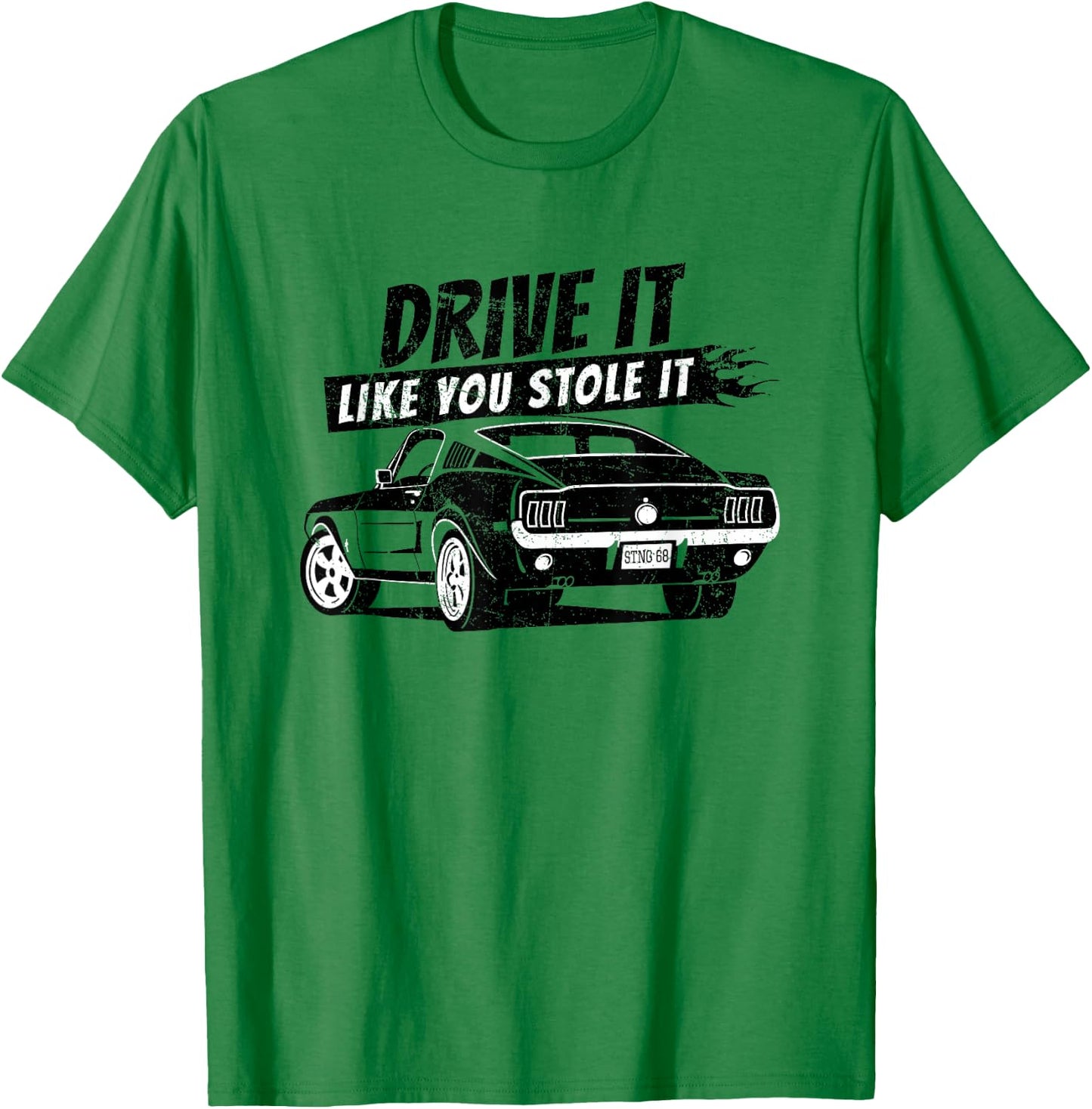 Drive It Like You Stole It T-Shirt - T-Shirt | Irish Green