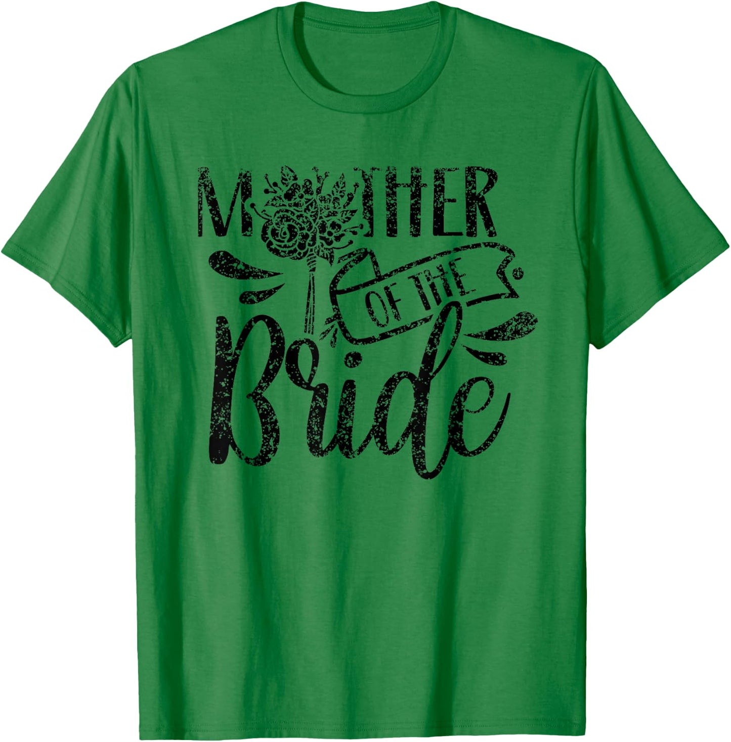 Mother of The Bride Bachelorette Cute Party Wedding Mom T-Shirt - T-Shirt | Irish Green