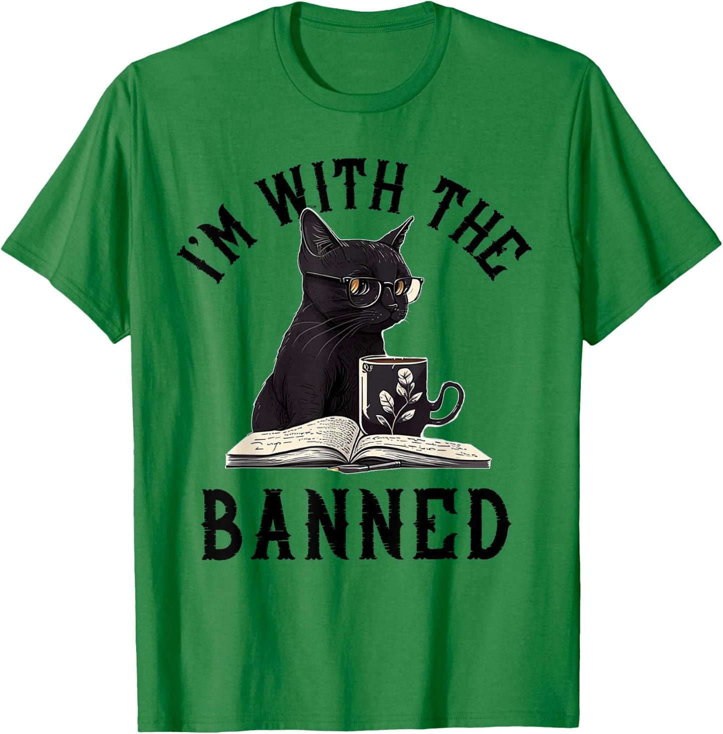I'm With The Banned Read Banned Books Lover BookWorm T-Shirt - T-Shirt | Irish Green