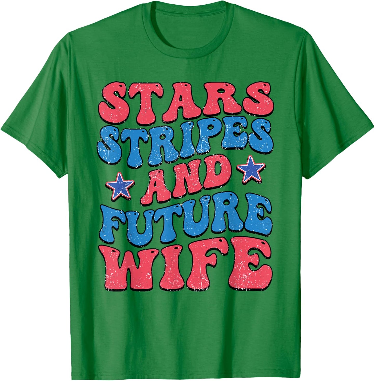Star stripes and future wife 4th Of July Bachelorette Party T-Shirt - T-Shirt | Irish Green