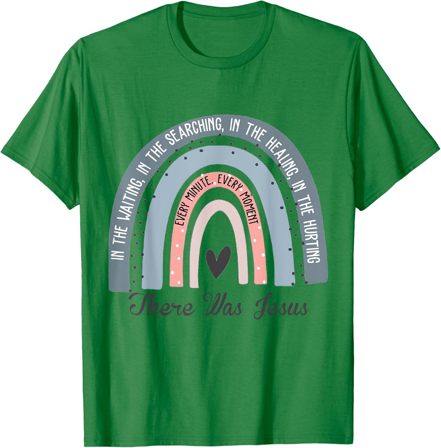 There Was Jesus Boho Rainbow Christian Jesus Lover T-Shirt - T-Shirt | Irish Green
