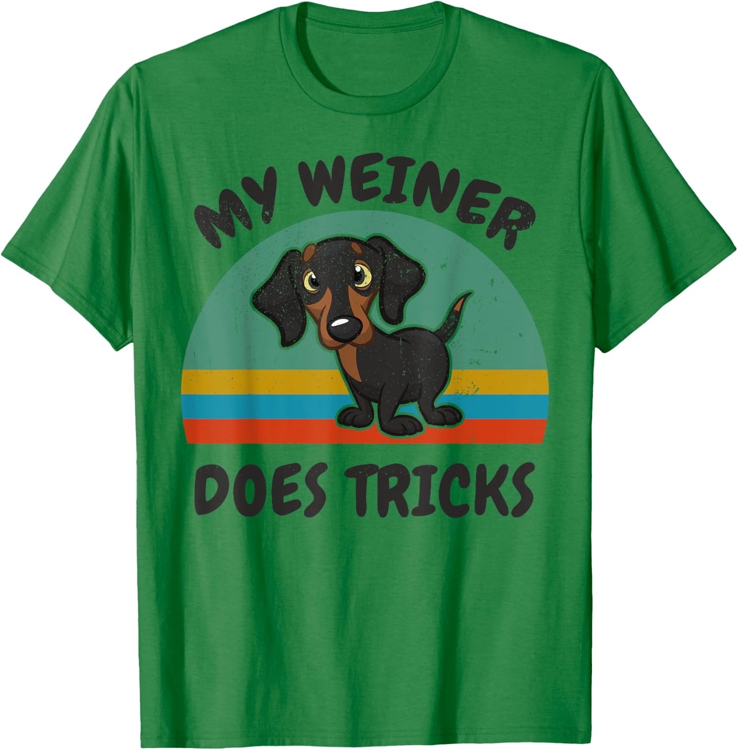 Funny My Weiner-Dog Does Tricks Men Women Gift Dachshund T-Shirt - T-Shirt | Irish Green