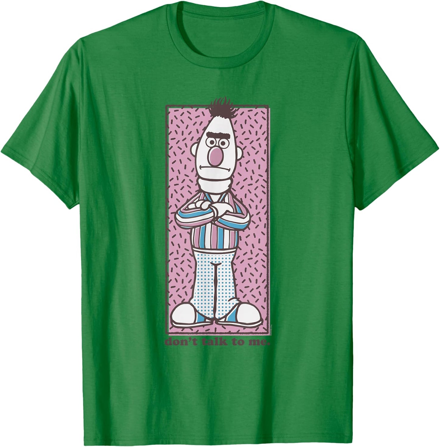 Sesame Street Bert Don't Talk to Me T-Shirt - T-Shirt | Irish Green