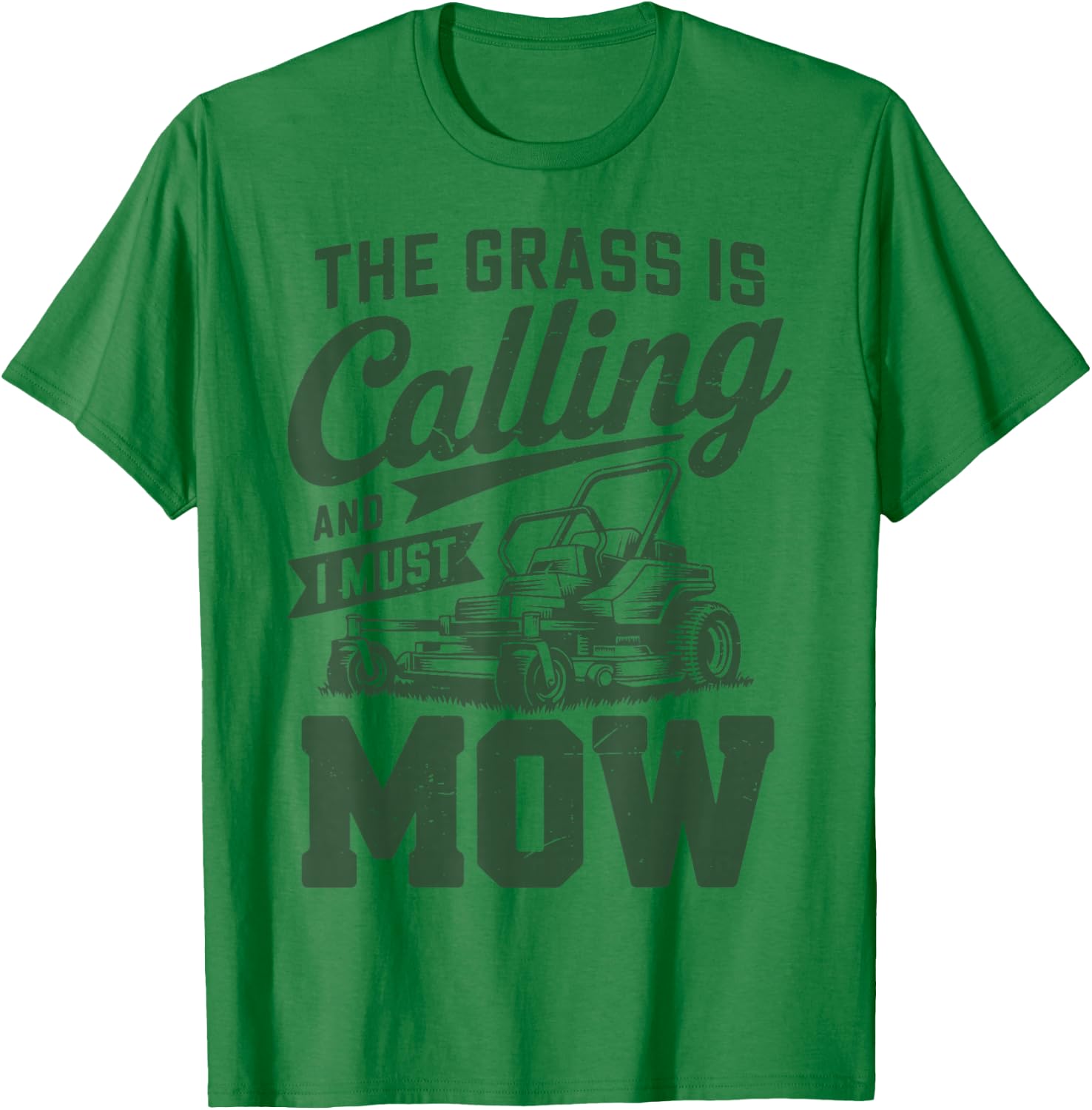 The Grass is Calling I Must Mow Zero Turn Lawn Mowing T-Shirt - T-Shirt | Irish Green
