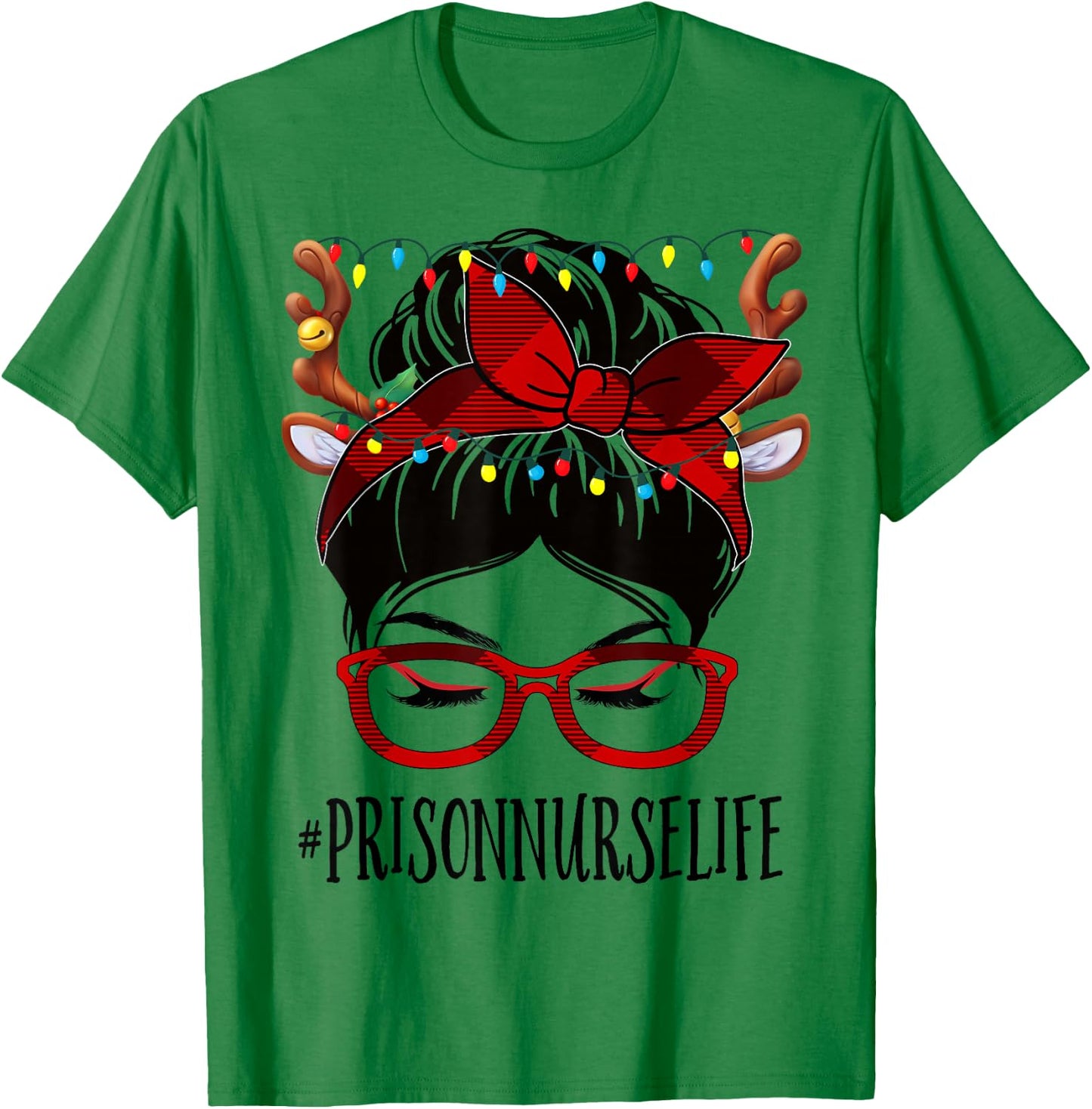 Prison Nurse Life Christmas Woman Messy Bun Buffalo Xmas T-Shirt - T-Shirt | Irish Green