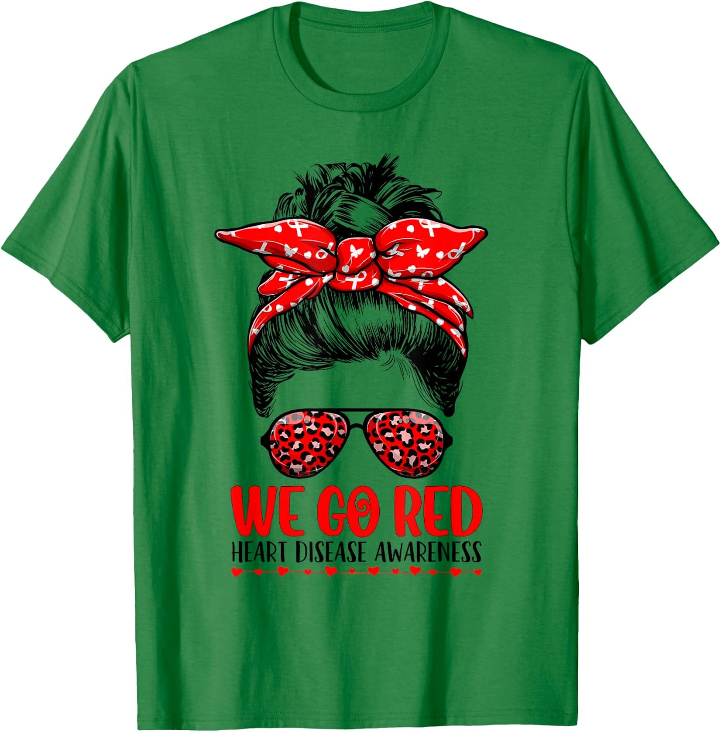 Go Red Messy Bun Women In February - Heart Disease Awareness T-Shirt - T-Shirt | Irish Green
